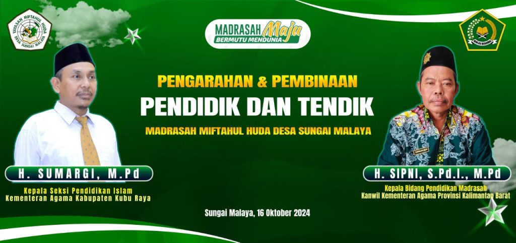 Pengarahan dan Pembinaan Pendidik dan Tendik Madrasah Mifathul Huda Sungai Malaya